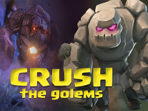 10/e66a7e33d629f1d5f2505d7806e64a7ea127cf/crush-the-golems.jpg
