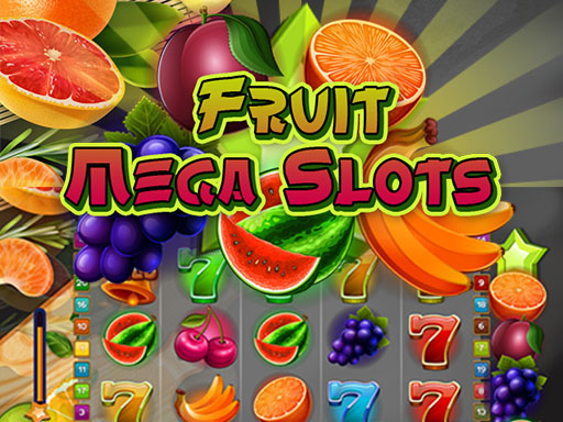 12/42402c3828ca6c618cd686d3e80651f5a0c397/fruit-mega-slots.jpg
