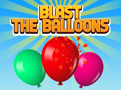 12/906a4d40bb5338643adc186fae97d86ce67047/blast-the-balloons.jpg
