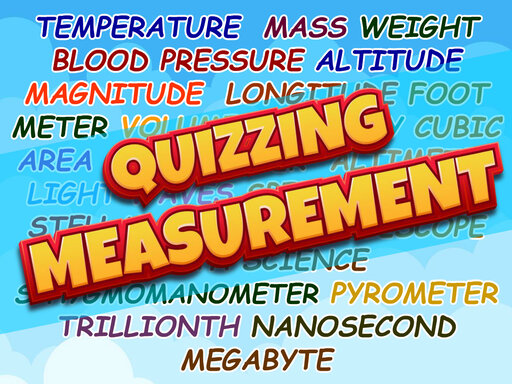 14/4b51d6a32f74b2f317b39adbff56ac1d74b8a2/quizzing-measurement.jpg