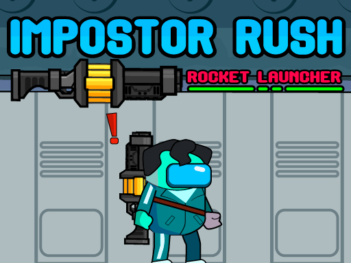 16/0c4b346d509289c11330416ba00a6e673159fd/impostor-rush-rocket-launcher.jpg