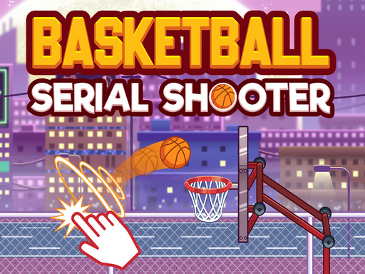 16/6440e4d1400cbac94a621a95d99b94fdebd88d/basketball-serial-shooter.jpg