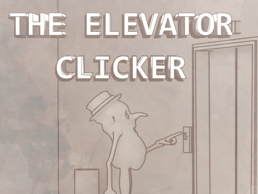 18/1935ff06f1f463b9c778cbc9c31446384ac547/the-elevator-clicker.jpg