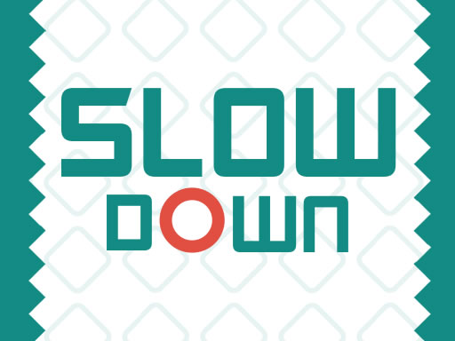 2/a98b16fb3fe74417b537454cc2d6e426aef129/slow-down.jpg
