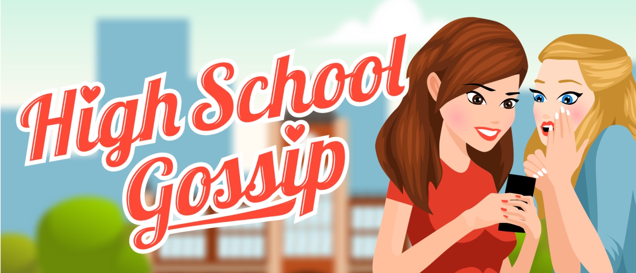 3/f209e3faa2ee6740d7174cc30e0d2989e943a9/high-school-gossip.jpg