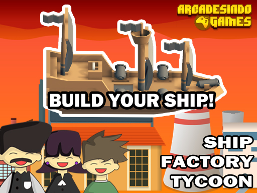 5/3cd66a26014c1f917f8a9d8e0ddcb5389e0e83/ship-factory-tycoon.jpg