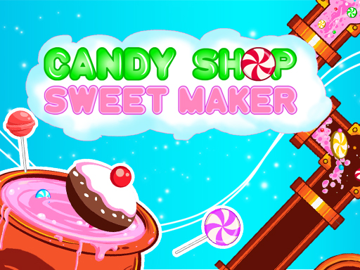 7/6cbcadfe7ce2827eb5562e34c59b6b14ff7d71/candy-shop-sweets-maker.jpg