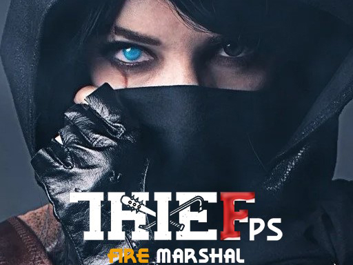 7/a9a550afded848bff9610bd475688a195e9ffd/thief-fps-fire-marshal.jpg