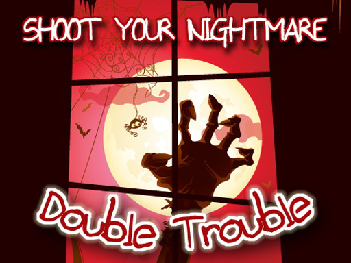 9/3792a5a37994a18f49209e8613e2847c51f6e3/shoot-your-nightmare-double-trouble.jpg