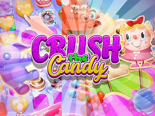 9/4eeaead6237ad1e6f3e8f48c099dffbee8b45a/crush-the-candy.jpg